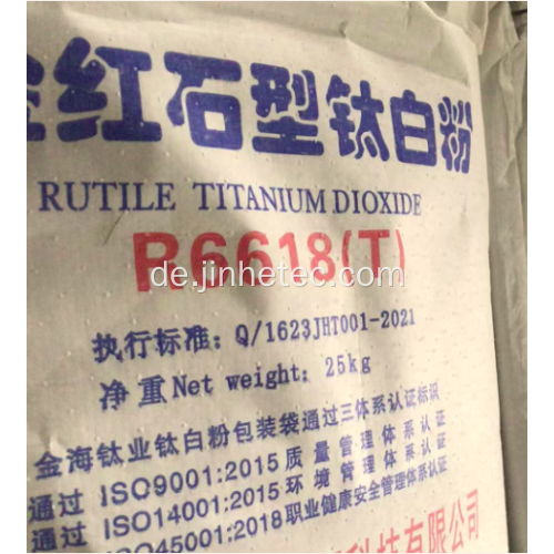 TiO2 6618T R5566 JHR216 Jinhai R6618 Titan -Dioxid